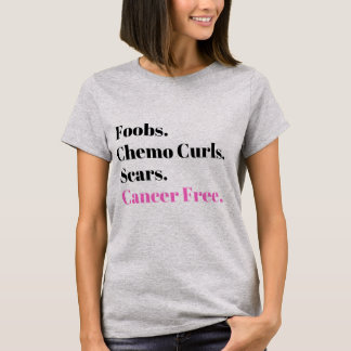 Camiseta Foobs, rizos de químicos, cicatrices, sin cáncer