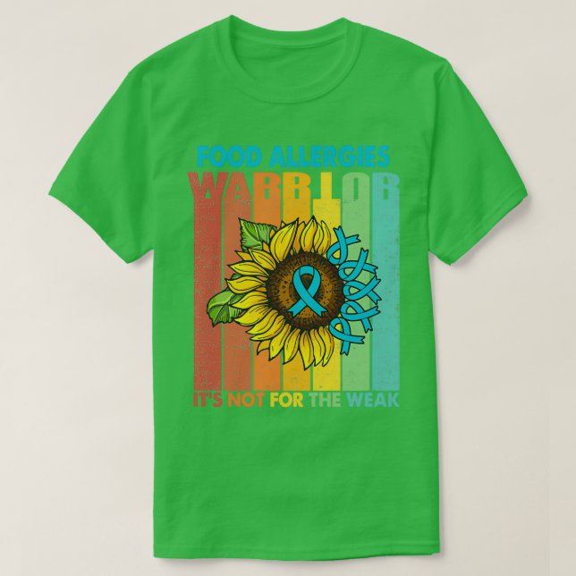 Camiseta Food Allergies Warrior Its Not For The Weak   Copy (Diseño del anverso)