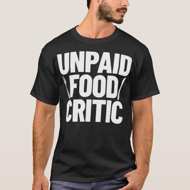 Camiseta Food Critic Chef custom birthday baking  (Anverso)