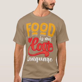 Camiseta Food is my love language 