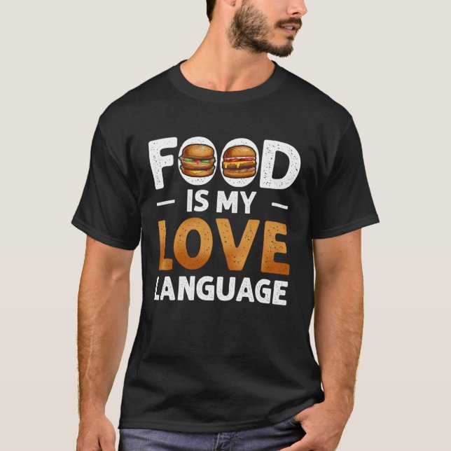 Camiseta Food Is My Love Language Cheeseburger Gourmet Exec (Anverso)
