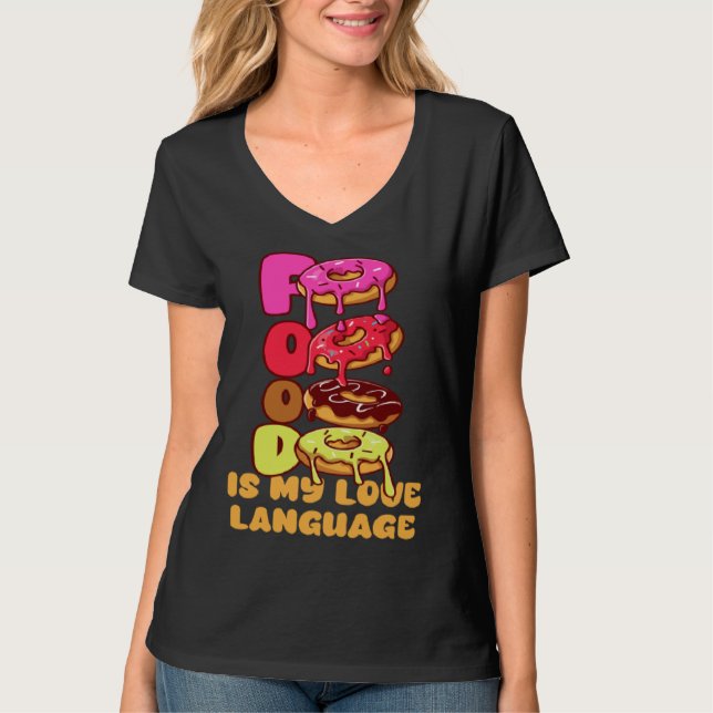 Camiseta Food Is My Love Language Donuts Gourmet Executive  (Anverso)