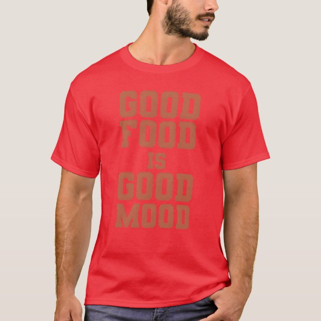 Camiseta food lover quote good food is good mood foodie boy (Anverso)