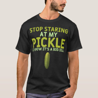 Camiseta Food Stop Staring At My Pickle Funny Pickles
