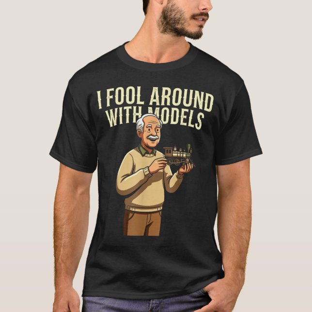 Camiseta Fool Around With Models Train Hobby Funny Locomoti (Anverso)