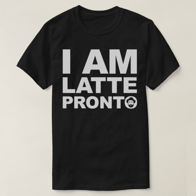 Camiseta Fools Paradise I am Latte Pronto (Diseño del anverso)