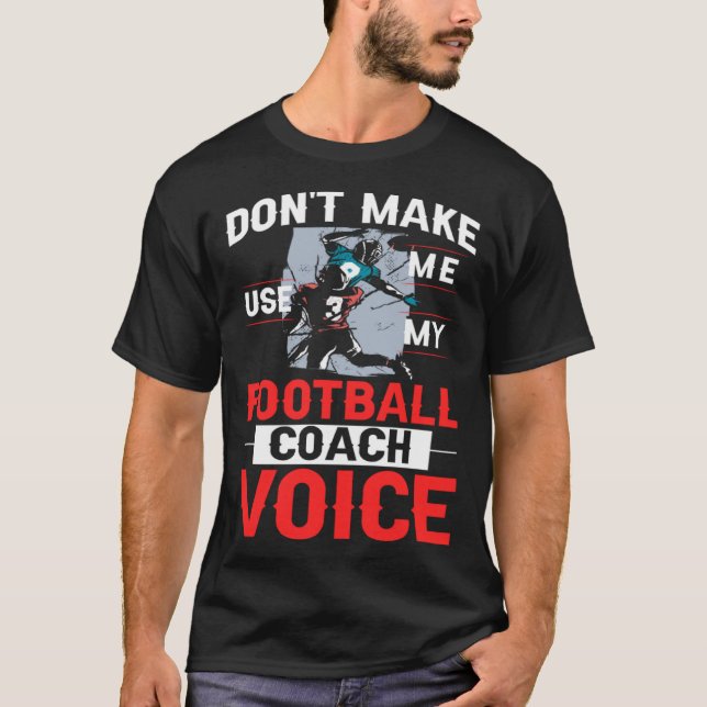 Camiseta Football Coach Quotes Game Player Training Field (Anverso)