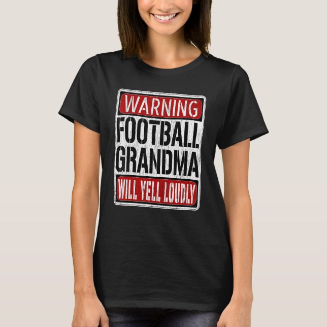 Camiseta Football Grandma Warning Sign   Fun Football Playe (Anverso)