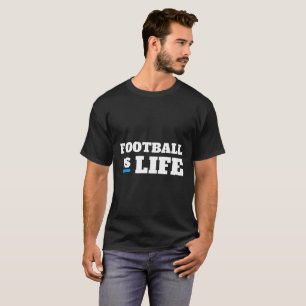 Camiseta Football is life