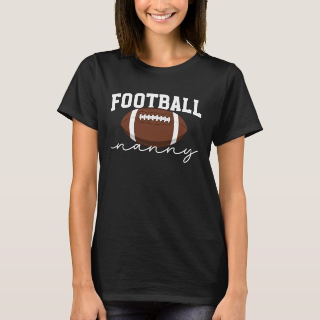 Camiseta Football Nanny Grandma Nanny of A Football Player  (Anverso)