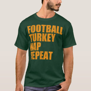 Camiseta Football Turkey Nap Repeat Thanksgiving Gobble Fam