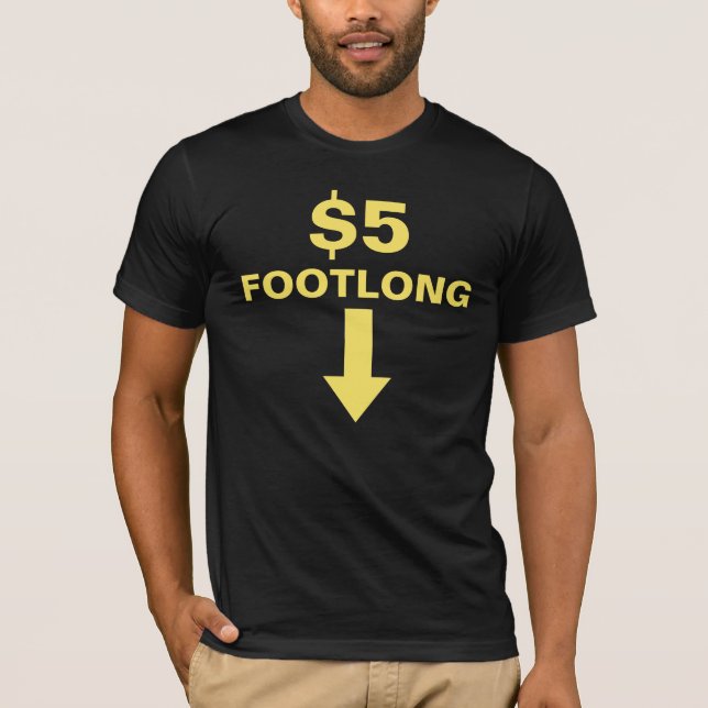 Camiseta Footlong de $5 dólares (Anverso)