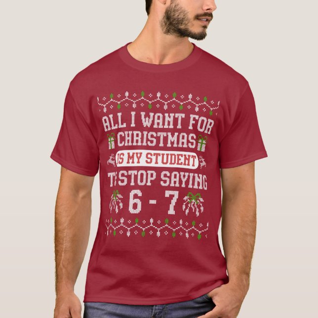 Camiseta For Christmas is my students is stop saying 67 (Anverso)