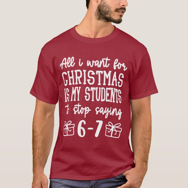 Camiseta For Christmas is my students is stop saying 67 (Anverso)