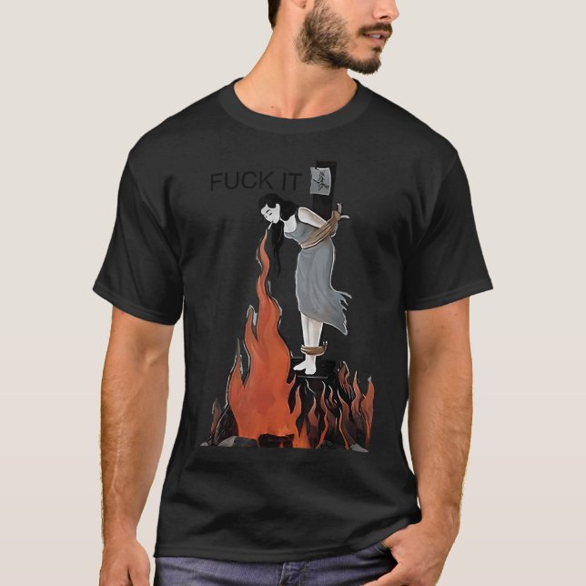Camiseta For It Funny - Witch Is Burning In Flames Girl Smo (Anverso)