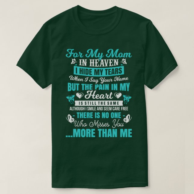 Camiseta For My Mom In Heaven I Hide My Tears And There Is  (Diseño del anverso)