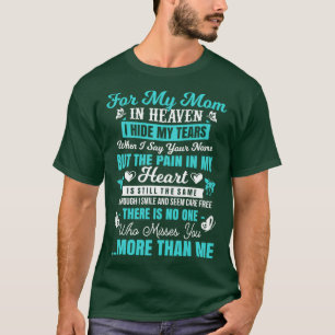 Camiseta For My Mom In Heaven I Hide My Tears And There Is 
