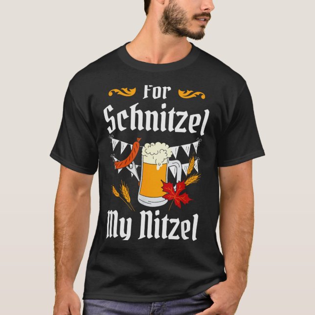 Camiseta For Schnitzel My Nitzel Festival Beer German  (Anverso)