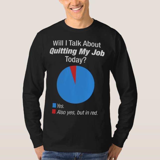 Camiseta For Someone Who Wants To Quit Their Job (Anverso)