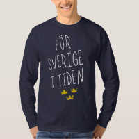 För Sverige i Tiden Sueco Motto Tee Shirt