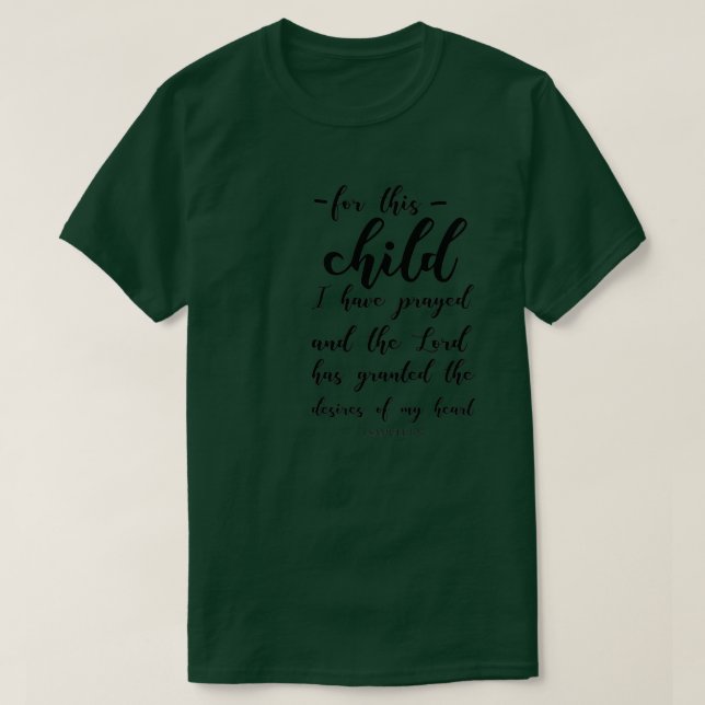 Camiseta For This Child I Have Prayed 1 Samuel (Diseño del anverso)