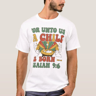 Camiseta For Unto Us A Child Is Born