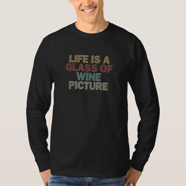 Camiseta for Women Men Life is a Glass of Wine Picture (Anverso)