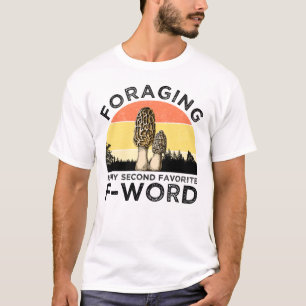 Camiseta Foraging es mi segunda palabra favorita (Morels)