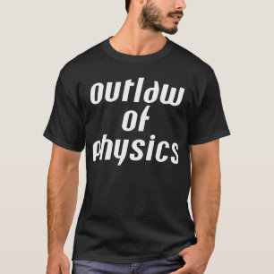 Camiseta Forajido de la Física - Texto Blanco