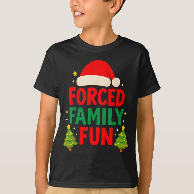 Camiseta Forced Family Fun 2025 Sarcastic Family Matching C (Anverso)
