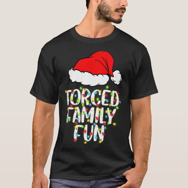 Camiseta Forced Family Fun Sarcastic Christmas Funny Gift  (Anverso)