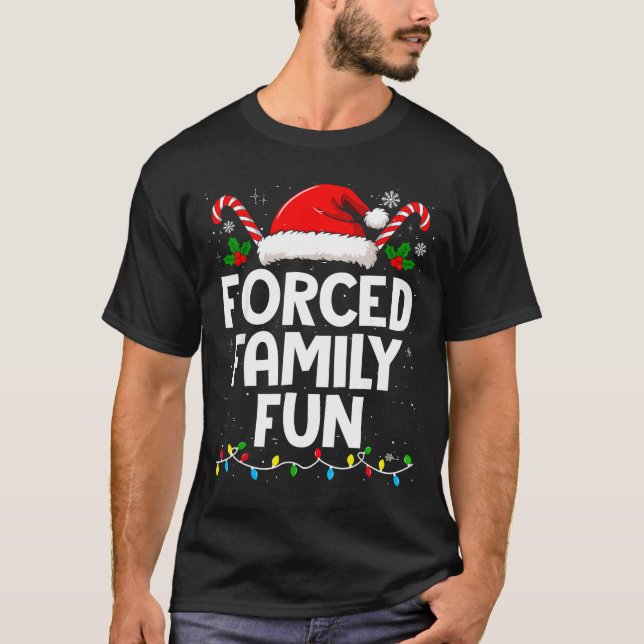 Camiseta Forced Family Fun Sarcastic Christmas Funny Men Wo (Anverso)