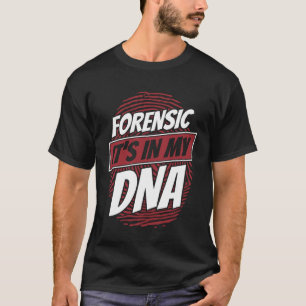 Camiseta Forense en mi ADN Ciencia Científica Forense Cient