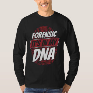 Camiseta Forense Está En Mi ADN Ciencia Científico Forense
