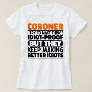 Camiseta Forense Intento Hacer Las Cosas Divertidas Forense