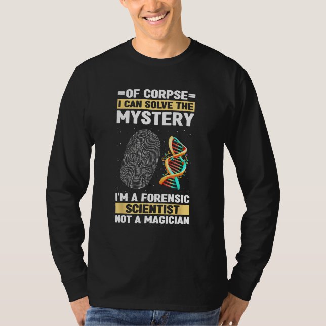 Camiseta Forensic Analyst Quote for Forensics and Forensic  (Anverso)