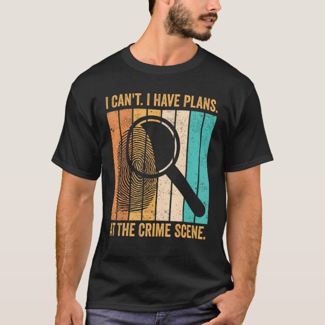 Camiseta Forensic Scientist I Have Plans At The Crime Scene (Anverso)