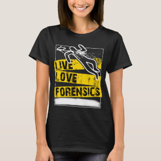 Camiseta Forensic Scientist T-Shirt Live Love Forensics