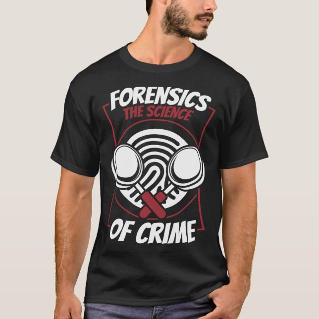 Camiseta Forensics The Science Of Crime Science Forensic Sc (Anverso)