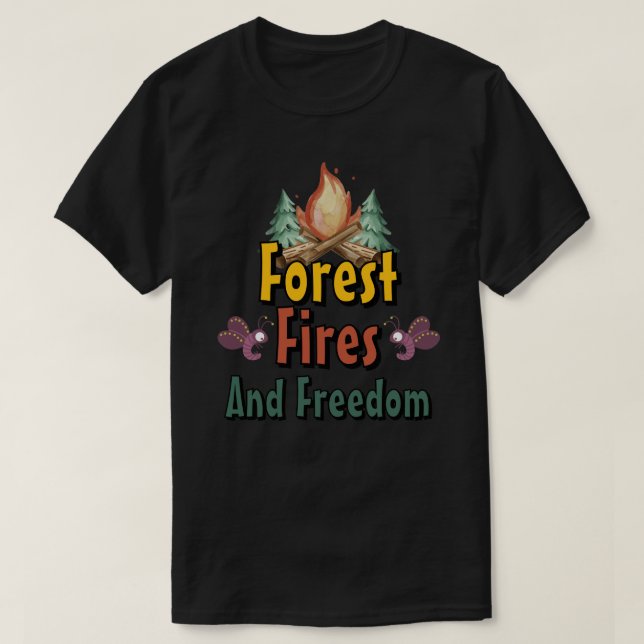 Camiseta Forest, Fires, and Freedom (Diseño del anverso)