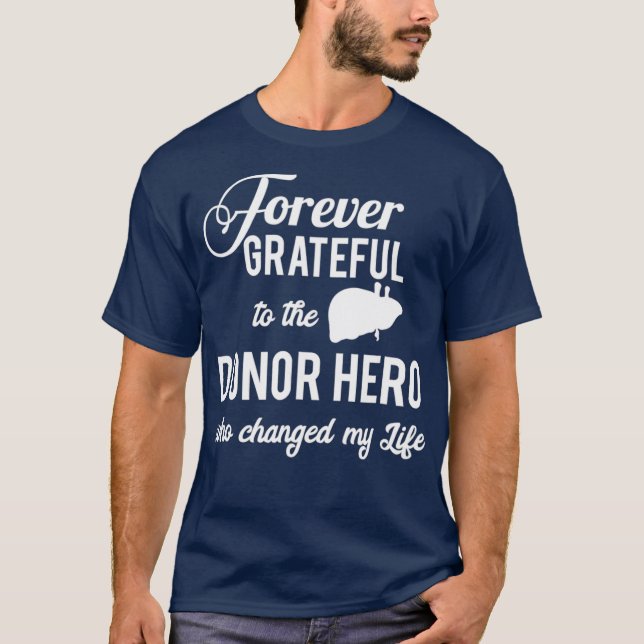 Camiseta Forever Grateful to the Liver Donor Hero Gift (Anverso)