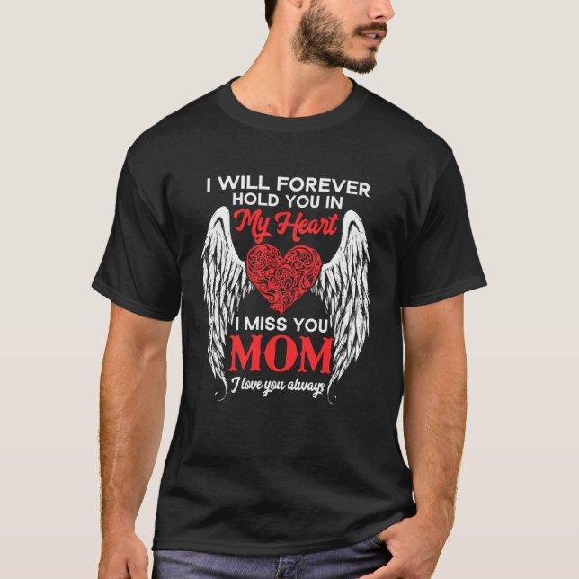 Camiseta Forever Hold My Mom In My Heart Always Missed Memo (Anverso)