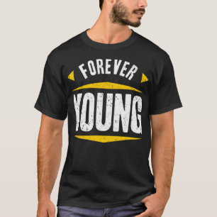 Camiseta Forever young
