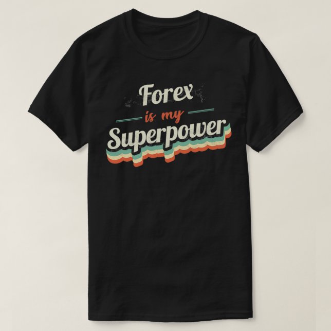 Camiseta Forex es mi superpotencia (Diseño del anverso)