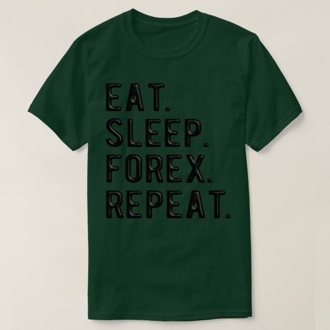 Camiseta FOREX TRADER eatsleepforex 4 (Diseño del anverso)