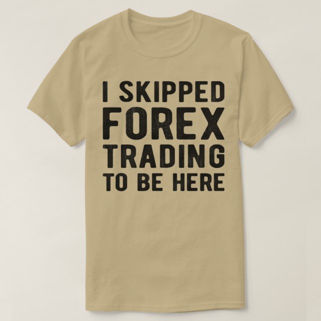 Camiseta FOREX TRADER I salté Forex Trading 1 (Diseño del anverso)
