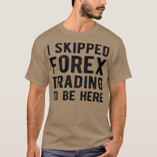 Camiseta FOREX TRADER I salté Forex Trading 1