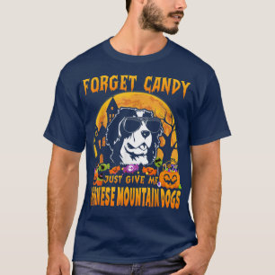 Camiseta Forget Candy Just Give Me Bernese Mountain Dogs Ha