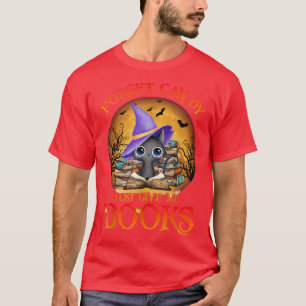 Camiseta Forget Candy Just Give Me Books Black Cat Witch Ha