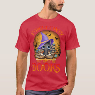 Camiseta Forget Candy Just Give Me Books Black Cat Witch Ha